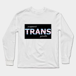 Support Trans Youth Long Sleeve T-Shirt